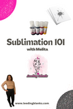 Sublimation 101 with Melita